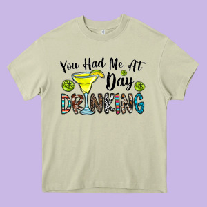 You Had Me At Day Drinkg Heavy Core Tee Designed By Cowhidedigitalart