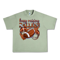 Oil Green busy raising ballers football Urban Heavy Tee - texasbilliewilder