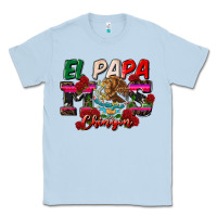 Dusty Blue al papa mas chingon Classic Tee - CTS Tumbler Store