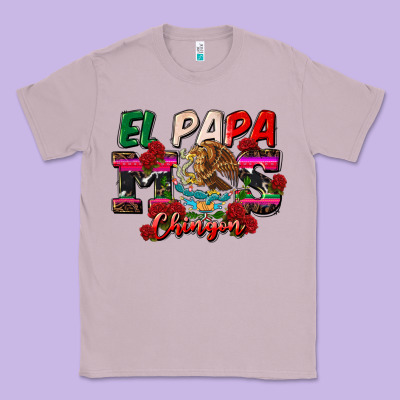 Al Papa Mas Chingon Classic Tee Designed By Cts Tumbler Store