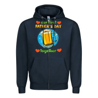 Navy our first father's day together and beer Zipper Hoodie - HRA Design Shop