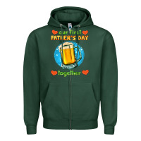 Sports Green our first father's day together and beer Zipper Hoodie - HRA Design Shop