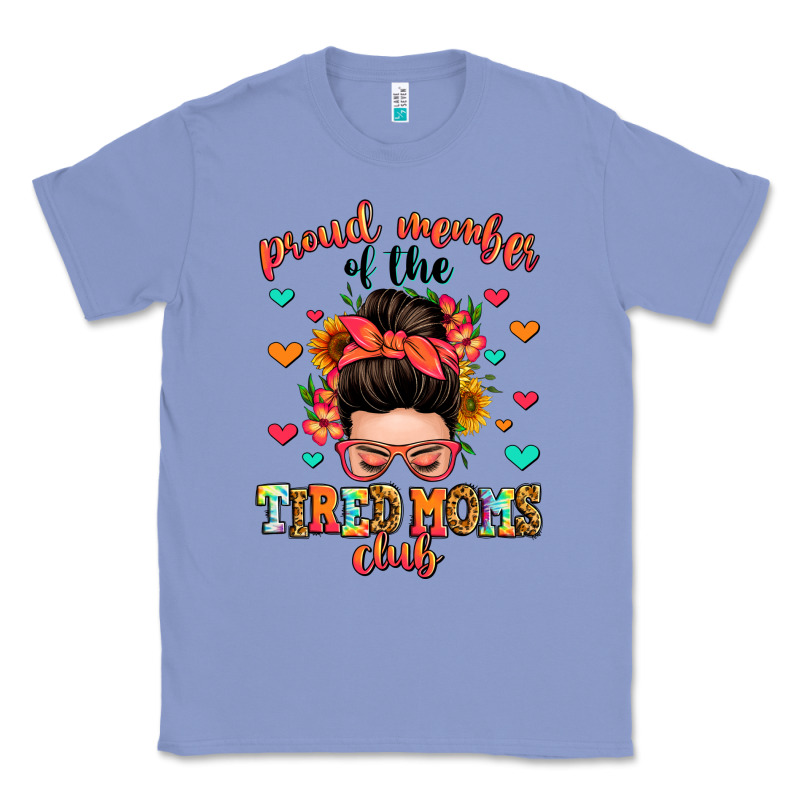 Proud Member Of The Tired Moms Club Classic Tee by Zillion Design Studio | Teevron