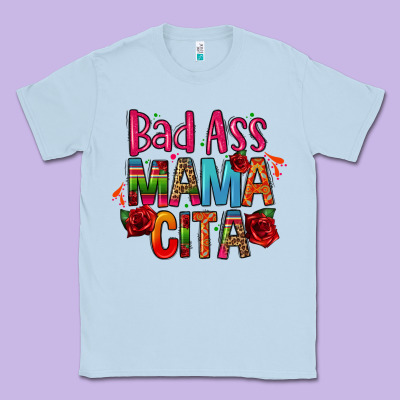 Bad Ass Mama Cita Classic Tee Designed By Cts Tumbler Store