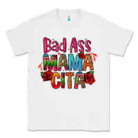 White bad ass mama cita Classic Tee - CTS Tumbler Store