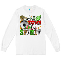 White small town big spirit soccer Long Sleeve Tee - Zillion Design Studio