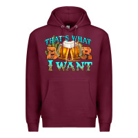 Burgundy western beer thats what i want Premium Hoodie - NancyCooperArtShop