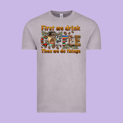 First We Drink Then We Do Things Vintage Tee Designed By Barkaloodesign