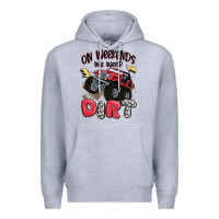 Heather Grey on weekends we wear dirt Premium Hoodie - MaliasSmallBusiness