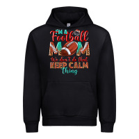 I'm A Football Mom We Don't Do That Keep Calm Urban Hoodie | Teevron