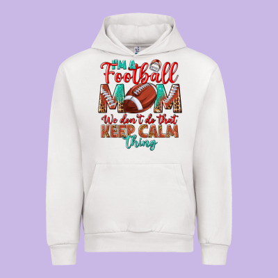 I'm A Football Mom We Don't Do That Keep Calm Urban Hoodie Designed By Bundleandbundleshop