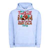 Pigment Grape Ice I'm a Football mom we don't do that keep calm Urban Hoodie - BundleAndBundleShop