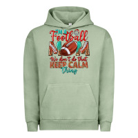 Pigment Oil Green I'm a Football mom we don't do that keep calm Urban Hoodie - BundleAndBundleShop