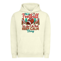 Pigment Pistachio I'm a Football mom we don't do that keep calm Urban Hoodie - BundleAndBundleShop
