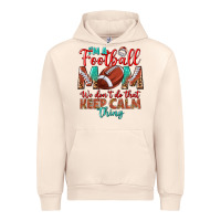 Sandshell I'm a Football mom we don't do that keep calm Urban Hoodie - BundleAndBundleShop