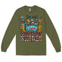 Army Green i'm not bossy i have leadership skills Long Sleeve Tee - Zillion Design Studio