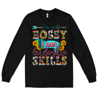 Black i'm not bossy i have leadership skills Long Sleeve Tee - Zillion Design Studio