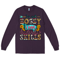 Plum i'm not bossy i have leadership skills Long Sleeve Tee - Zillion Design Studio