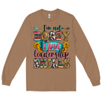 Toasted Coconut i'm not bossy i have leadership skills Long Sleeve Tee - Zillion Design Studio