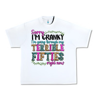 White sorry i’m cranky i’m going through my terrible Urban Heavy Tee - texasbilliewilder