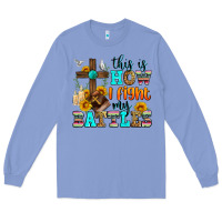 Colony Blue this is how i fight my battles Long Sleeve Tee - Zillion Design Studio