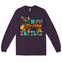 Plum this is how i fight my battles Long Sleeve Tee - Zillion Design Studio