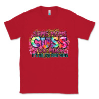 Red some moms cuss too much it's me i'm some moms Classic Tee - Zillion Design Studio