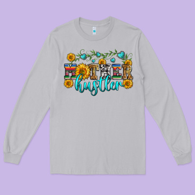 Mother Hustler Long Sleeve Tee Designed By Zillion Design Studio