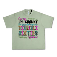 Sorry I’m Cranky I’m Going Through My Terrible Urban Heavy Tee | Teevron