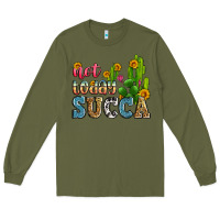 Army Green not today succa Long Sleeve Tee - Zillion Design Studio