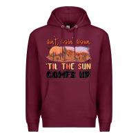 Burgundy ain't goin' down 'til the sun comes up Premium Hoodie - MaliasSmallBusiness
