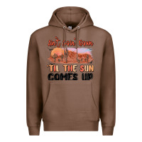 Chestnut ain't goin' down 'til the sun comes up Premium Hoodie - MaliasSmallBusiness