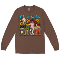 Chestnut life is better on the farm Long Sleeve Tee - Zillion Design Studio
