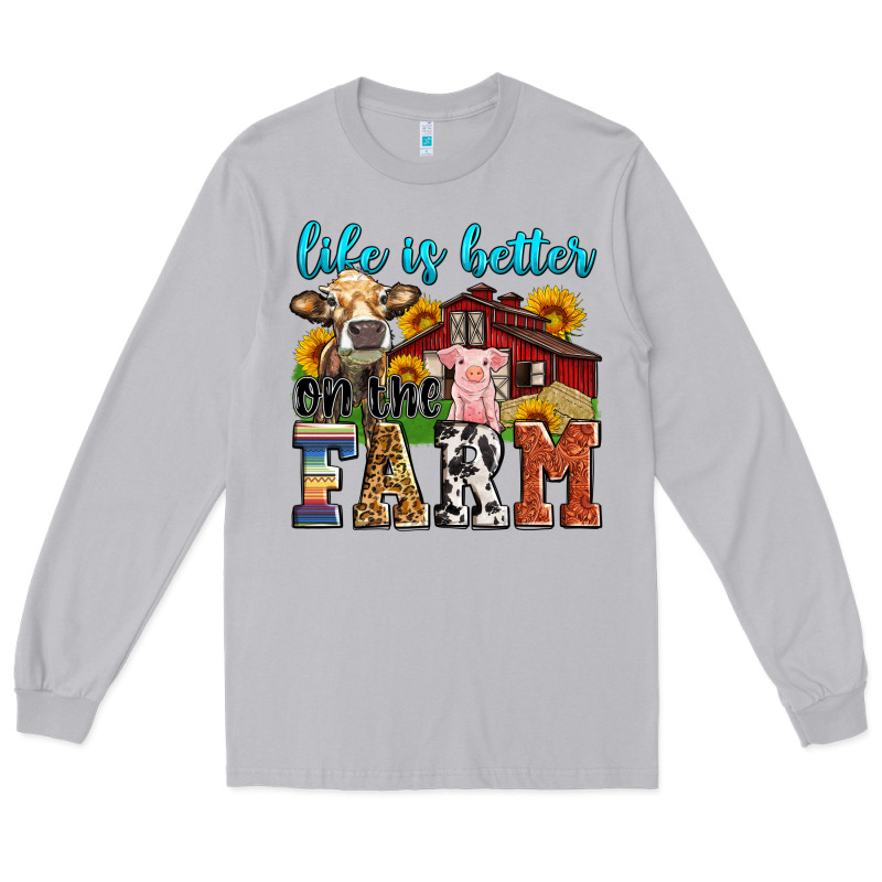 Life Is Better On The Farm Long Sleeve Tee by Zillion Design Studio | Teevron