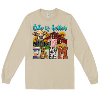 Mushroom life is better on the farm Long Sleeve Tee - Zillion Design Studio