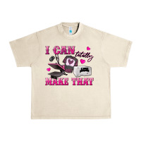 Sandshell i can totally make that Urban Heavy Tee - texasbilliewilder