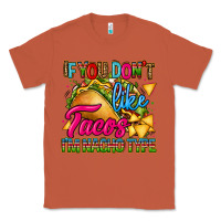 Copper if you dont like tacos im nacho type Classic Tee - CTS Tumbler Store