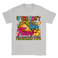 Moon Dust if you dont like tacos im nacho type Classic Tee - CTS Tumbler Store