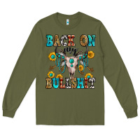 Army Green back on my bullshit Long Sleeve Tee - Zillion Design Studio