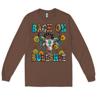 Chestnut back on my bullshit Long Sleeve Tee - Zillion Design Studio