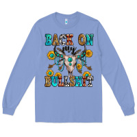 Colony Blue back on my bullshit Long Sleeve Tee - Zillion Design Studio