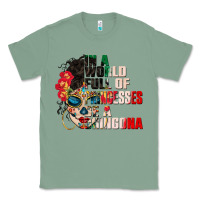 Sage in a world full of princesses be a chingona Classic Tee - CTS Tumbler Store