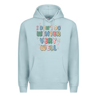 Blue Mist i dont do winter very well Premium Hoodie - MaliasSmallBusiness