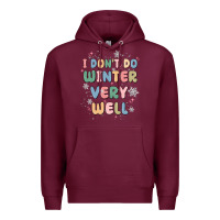 Burgundy i dont do winter very well Premium Hoodie - MaliasSmallBusiness