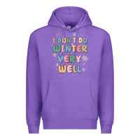 Purple i dont do winter very well Premium Hoodie - MaliasSmallBusiness