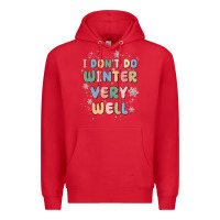 Red i dont do winter very well Premium Hoodie - MaliasSmallBusiness