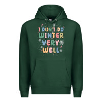 Sports Green i dont do winter very well Premium Hoodie - MaliasSmallBusiness