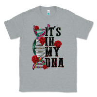 Heather Grey its in my dna Classic Tee - CTS Tumbler Store