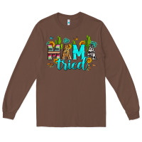 Chestnut mama tried Long Sleeve Tee - Zillion Design Studio