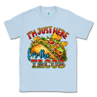 Dusty Blue im just here for the tacos Classic Tee - CTS Tumbler Store